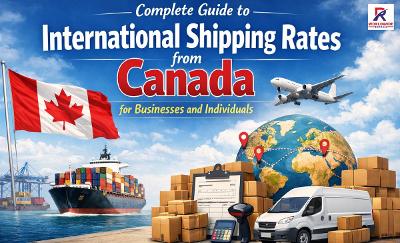 Guide: International Shipping Rates from Canada for Businesses and Individuals